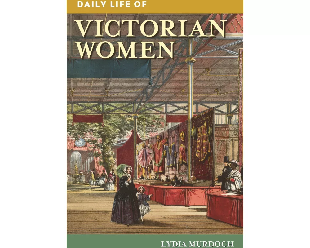 Daily Life of Victorian Women
