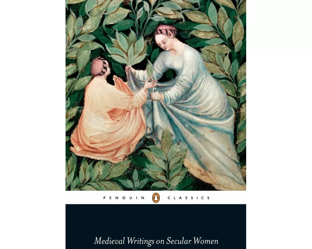 Medieval Writings on Secular Women