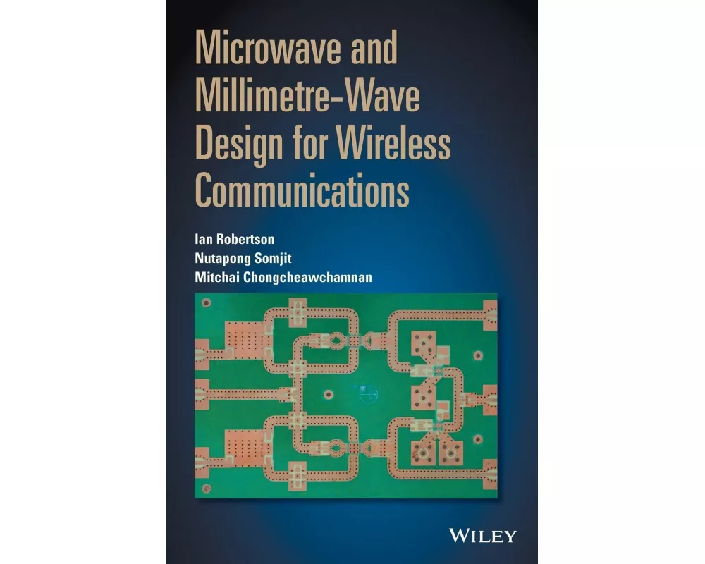 Microwave and Millimetre-Wave Design for Wireless Communications