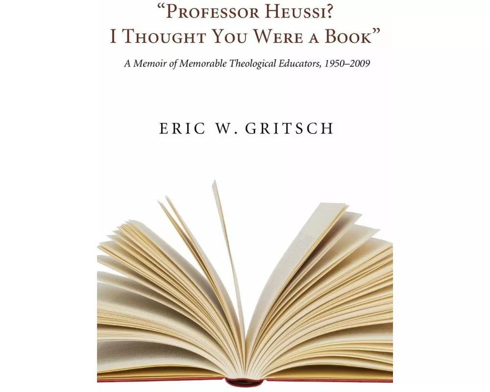 "Professor Heussi? I Thought You Were a Book"