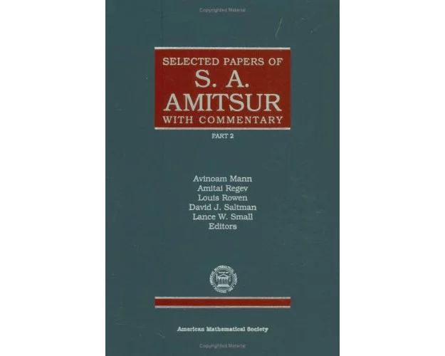 Selected Papers of S.A. Amitsur with Commentary, Volume 2