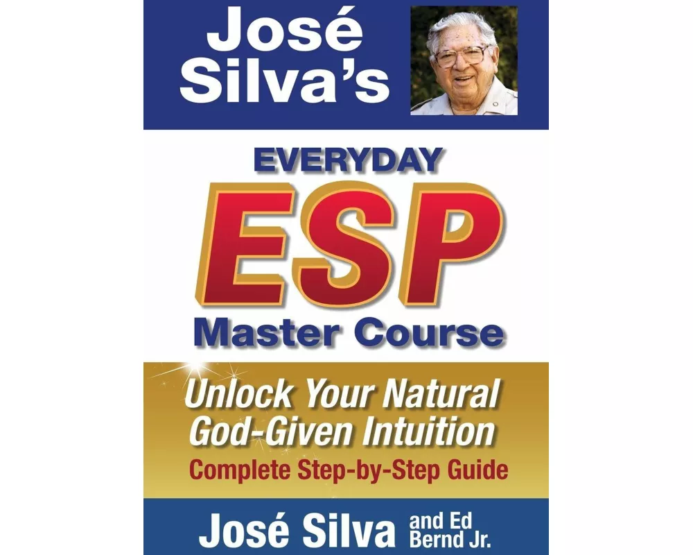 Jose Silva's Everyday ESP Master Course
