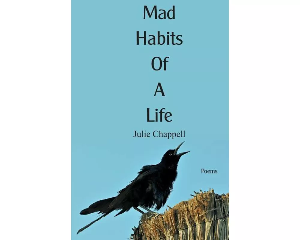 Mad Habits of a Life