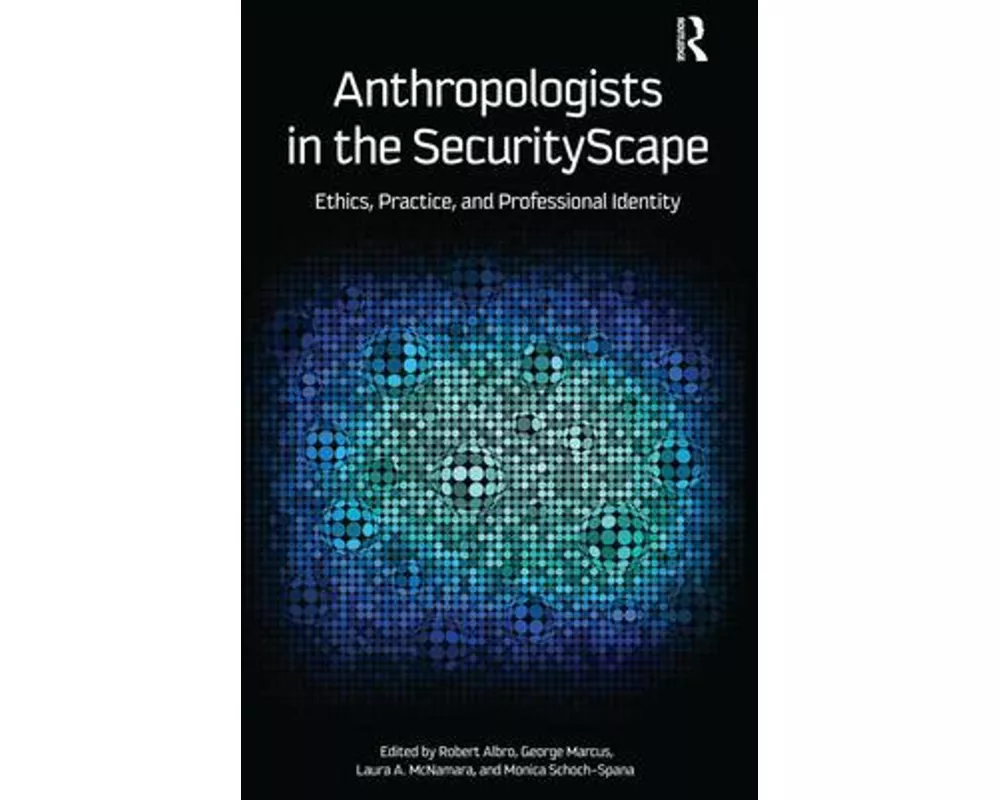 Anthropologists in the Securityscape