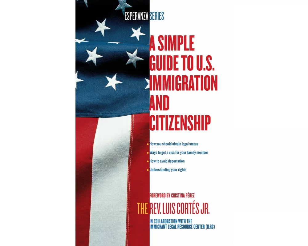 A Simple Guide to U.S. Immigration and Citizenship