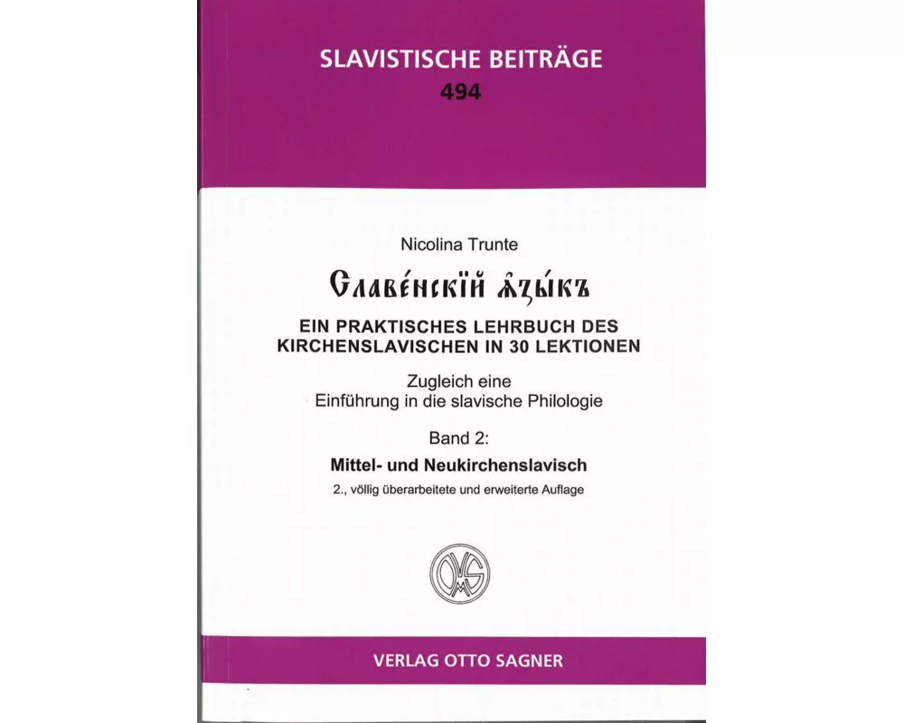 Slavenskij jazyk. Band 2: Mittel- und Neukirchenslavisch. 2., völlig überarbeitete und erweiterte Auflage
