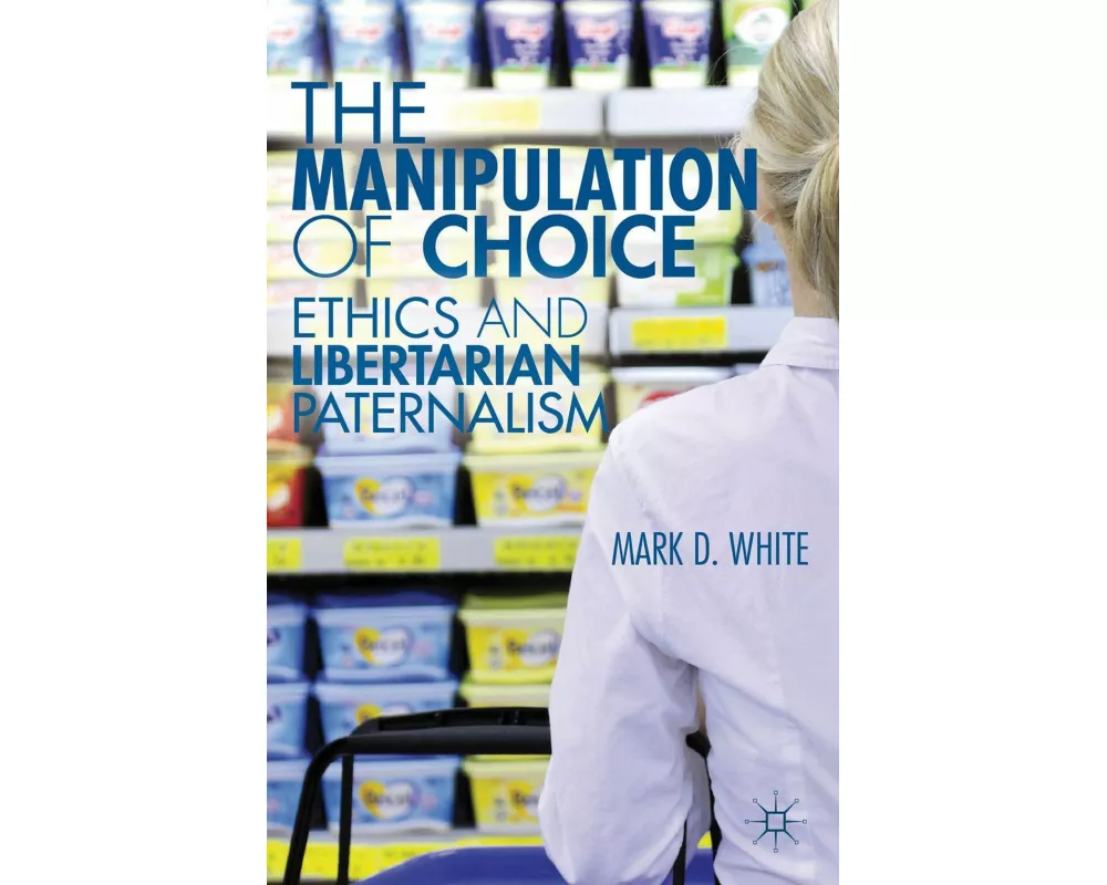 The Manipulation of Choice