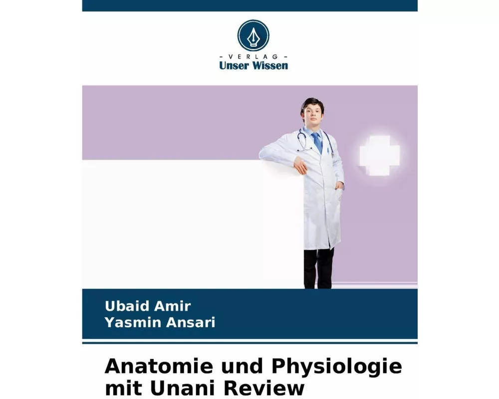 Anatomie und Physiologie mit Unani Review