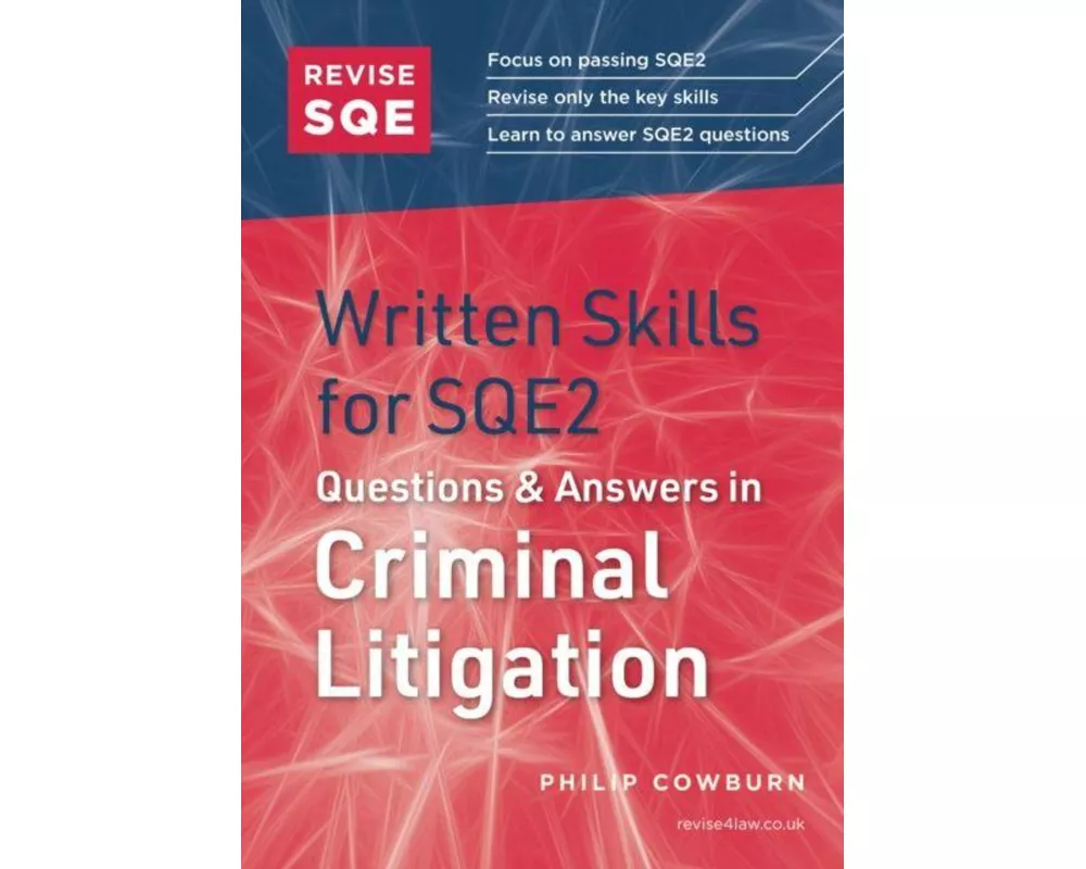 Revise SQE Written Skills for SQE2: Questions & Answers in Criminal Litigation