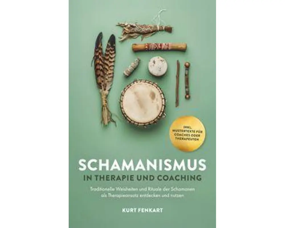 Schamanismus in Therapie und Coaching