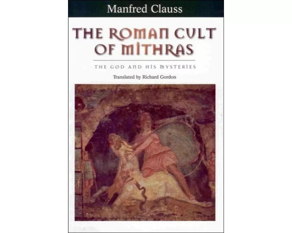 The Roman Cult of Mithras