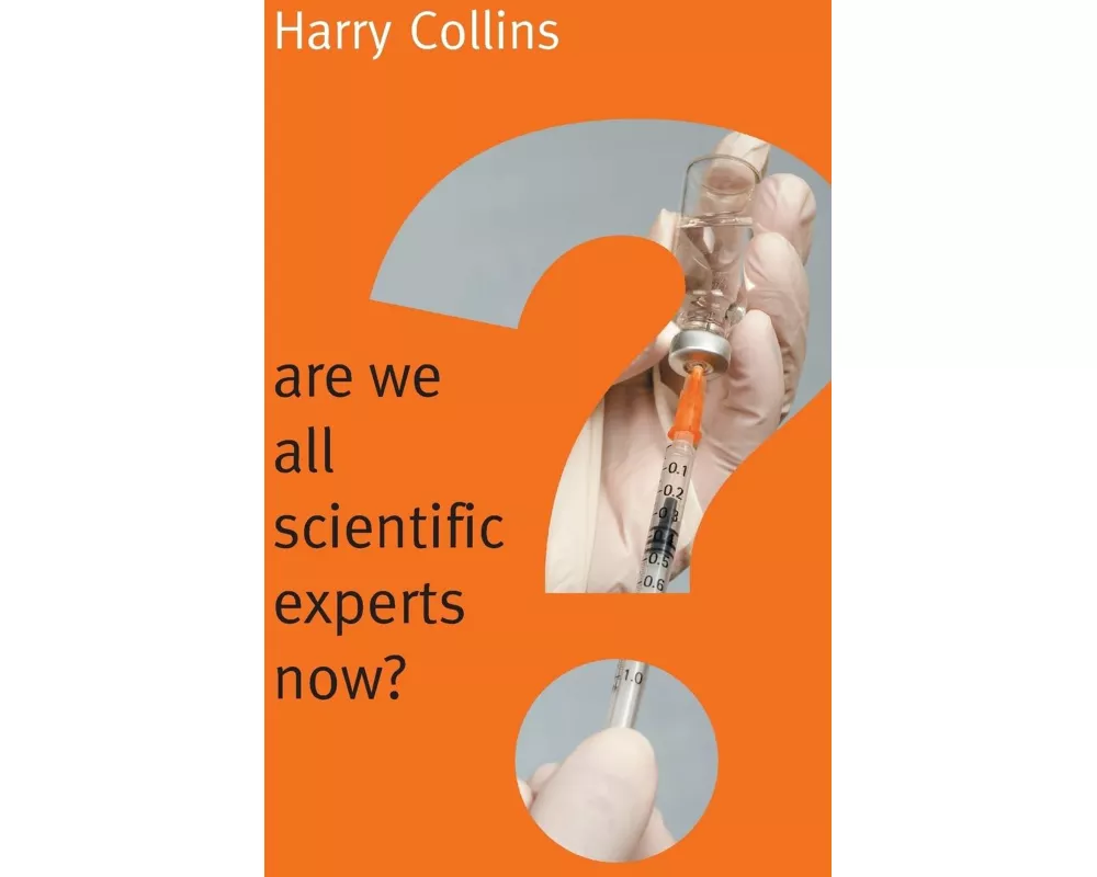 Are We All Scientific Experts Now?