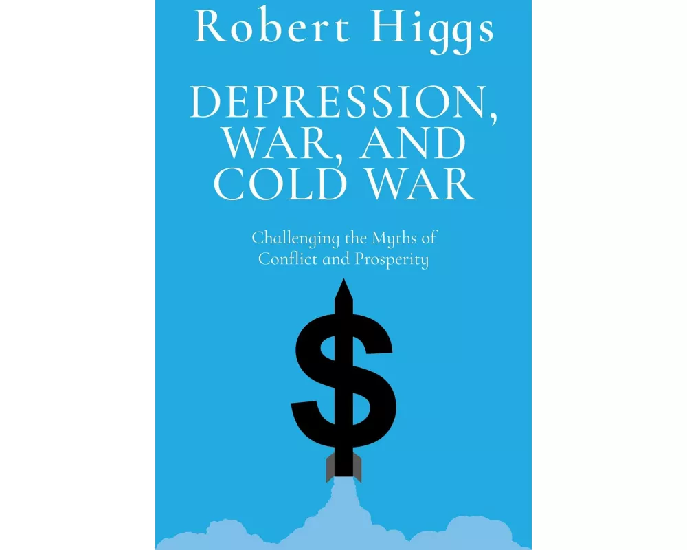Depression, War, and Cold War
