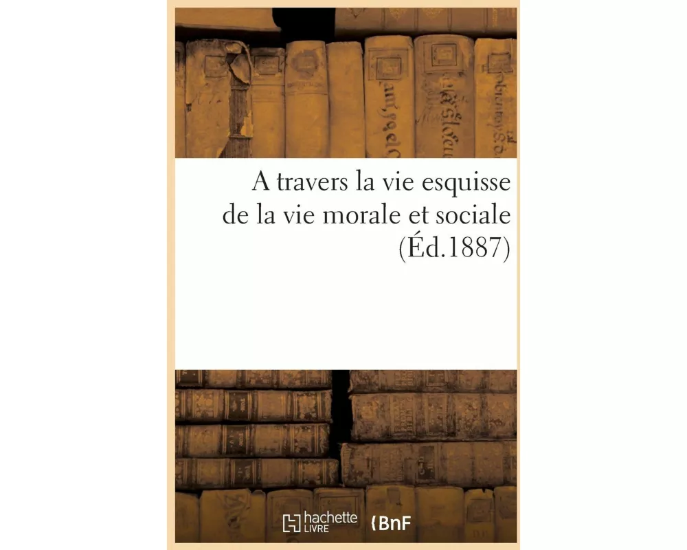 A travers la vie
