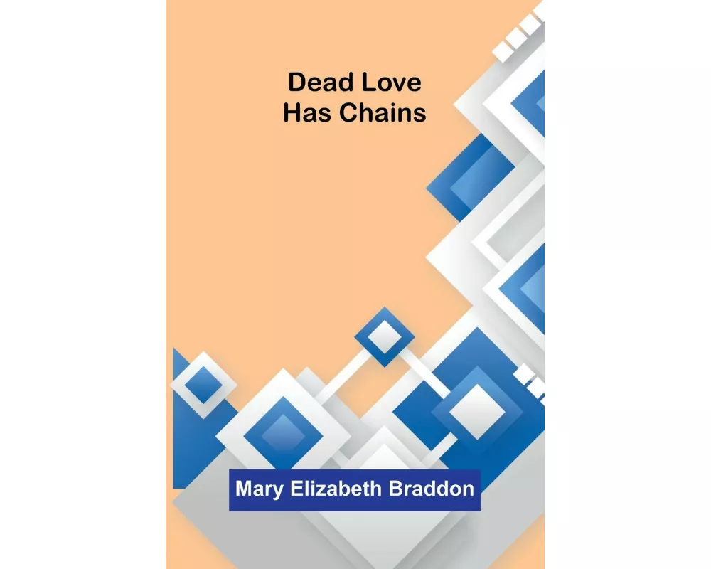 Dead Love Has Chains