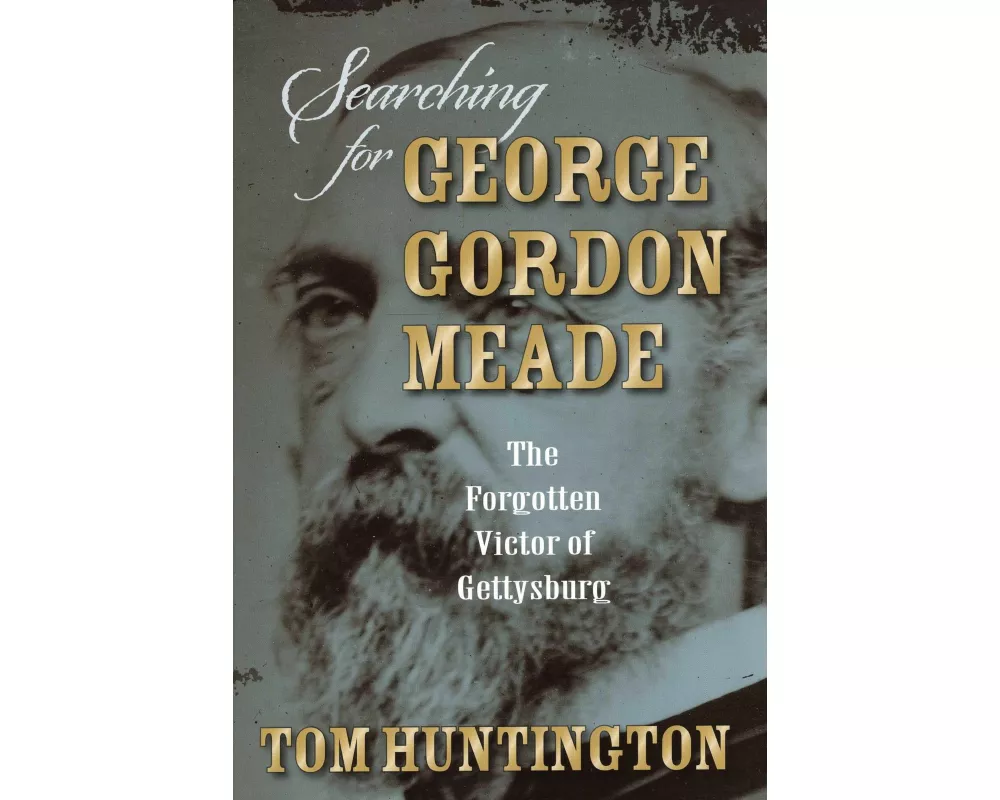 Searching for George Gordon Meade