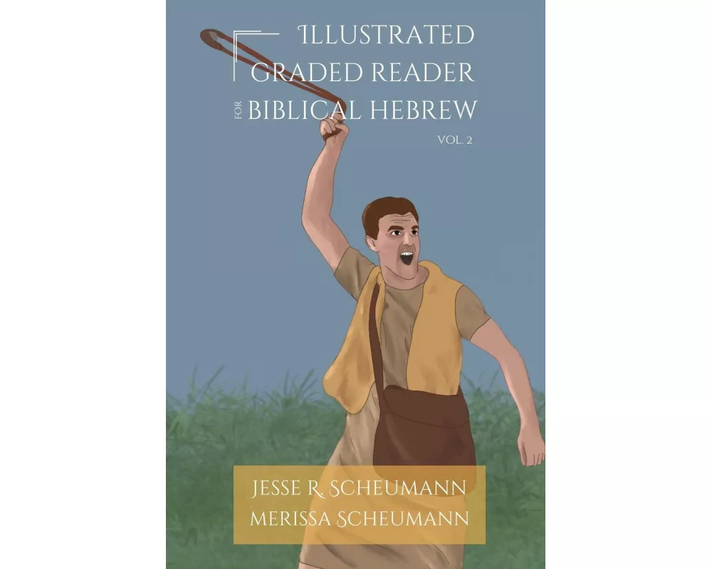 Illustrated Graded Reader for Biblical Hebrew, Volume 2