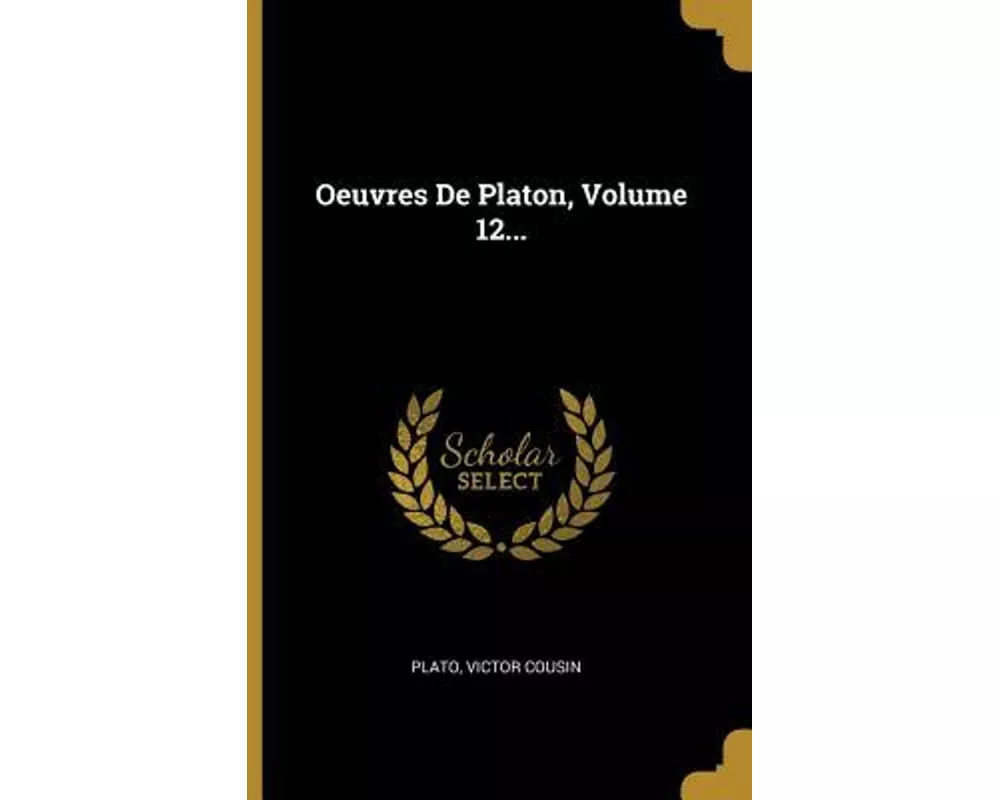 Oeuvres de Platon, Volume 12