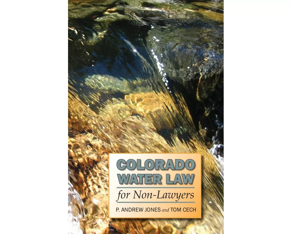 Colorado Water Law for Non-Lawyers