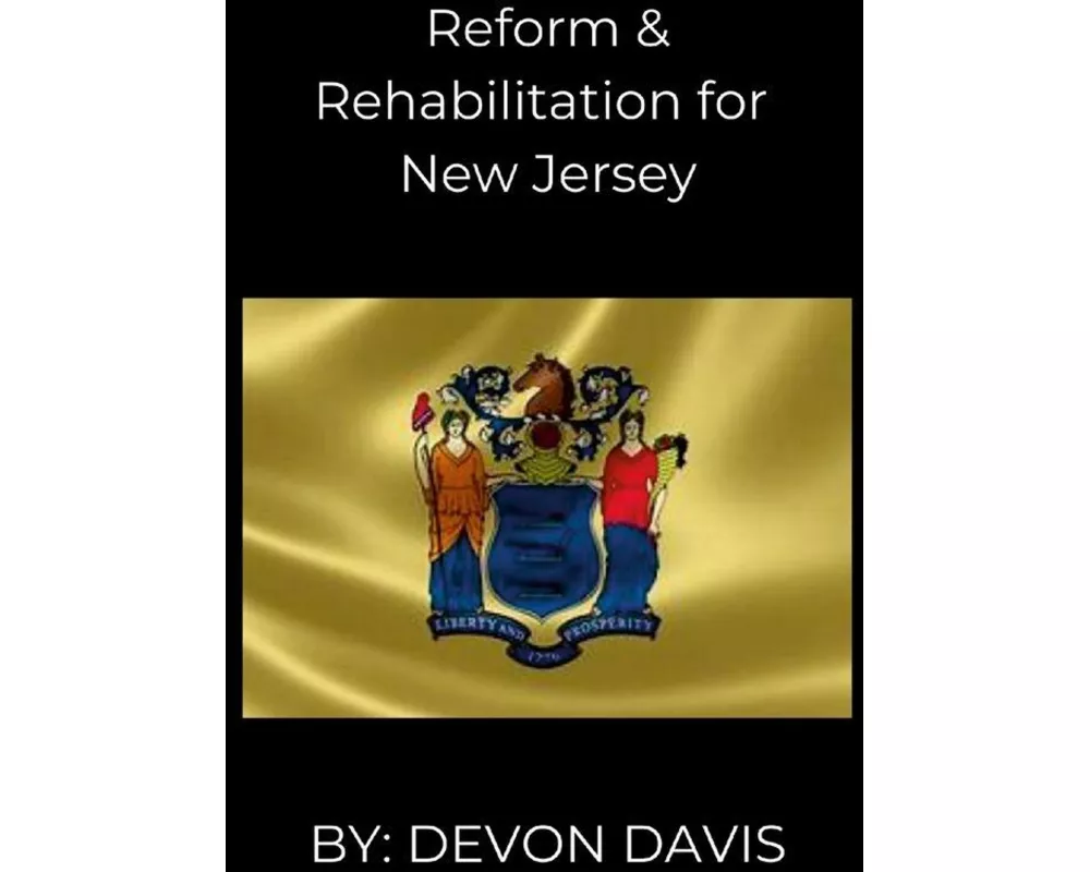Reform And Rehablitation For New Jersey