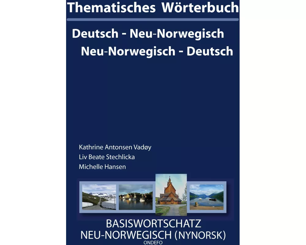 Thematisches Wörterbuch Neu-Norwegisch - Deutsch / Deutsch - Neu-Norwegisch