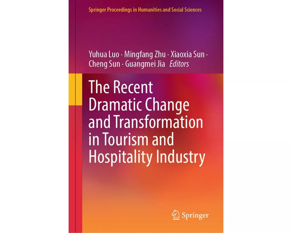 The Recent Dramatic Change and Transformation in Tourism and Hospitality Industry