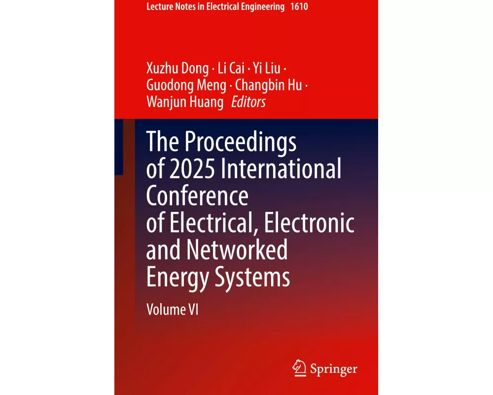 The Proceedings of 2025 International Conference of Electrical, Electronic and Networked Energy Systems