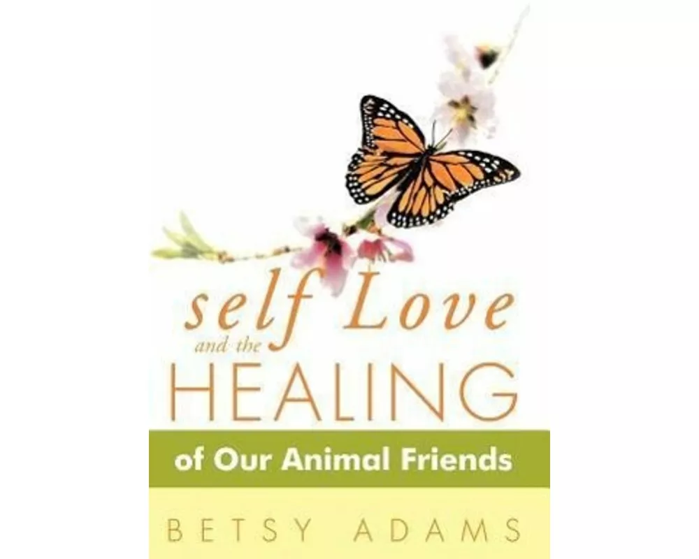 Self Love and the Healing of Our Animal Friends