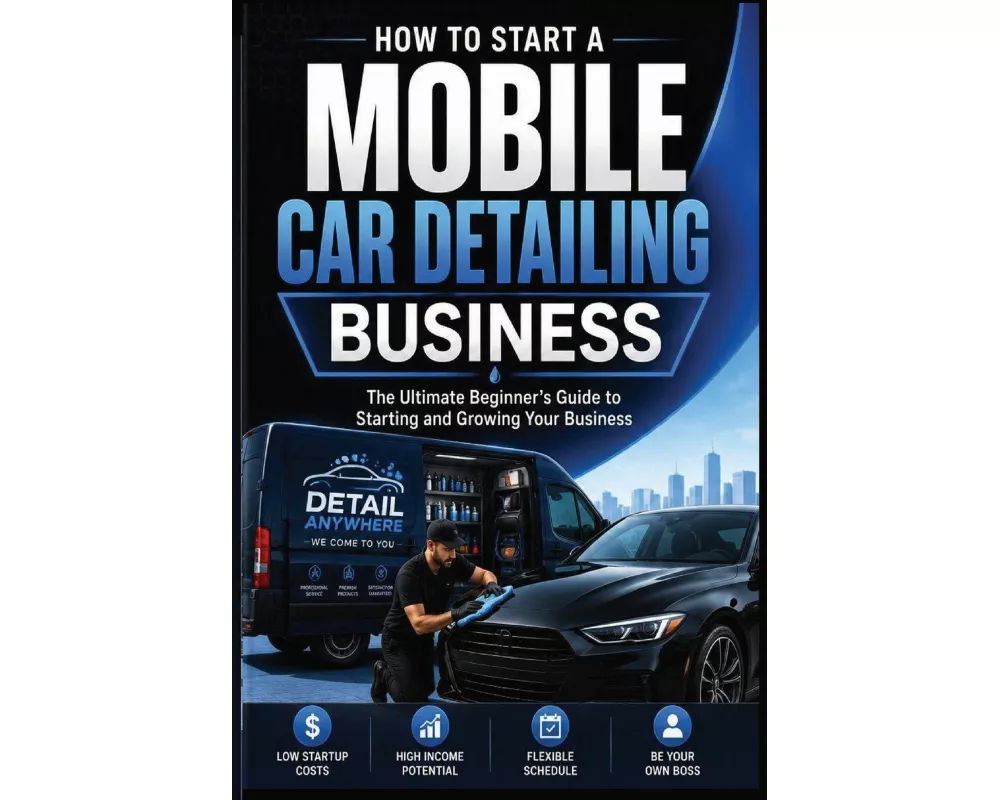 How to Start a Mobile Car Detailing Business