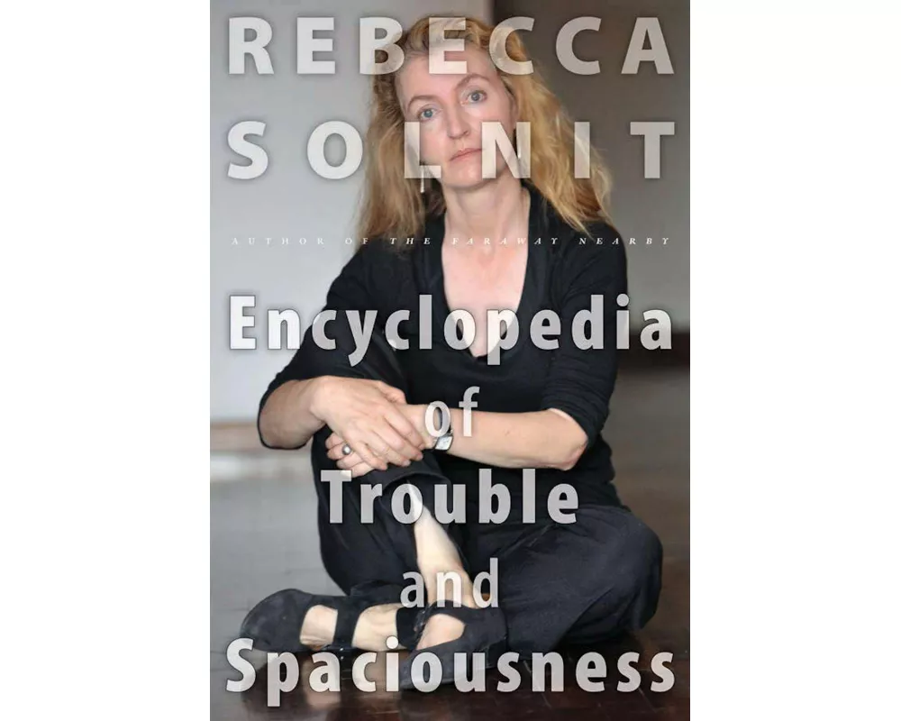 The Encyclopedia of Trouble and Spaciousness
