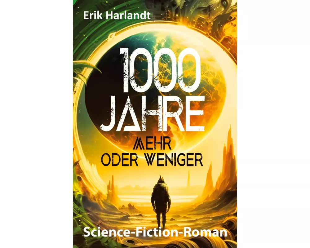 1000 Jahre mehr oder weniger