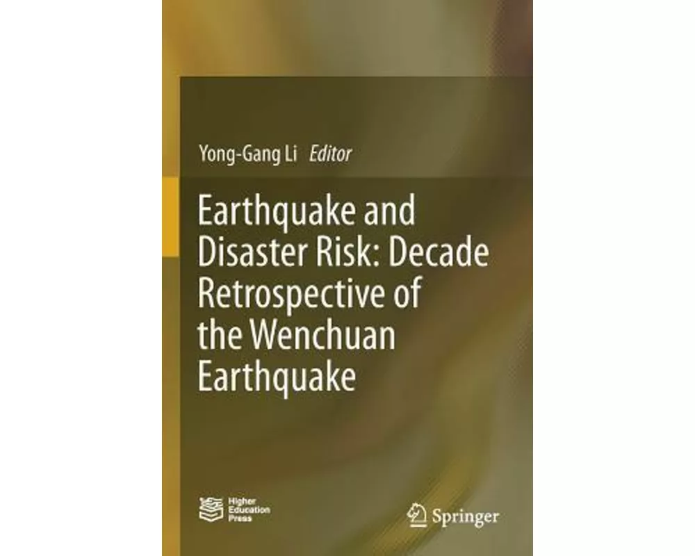 Earthquake and Disaster Risk: Decade Retrospective of the Wenchuan Earthquake