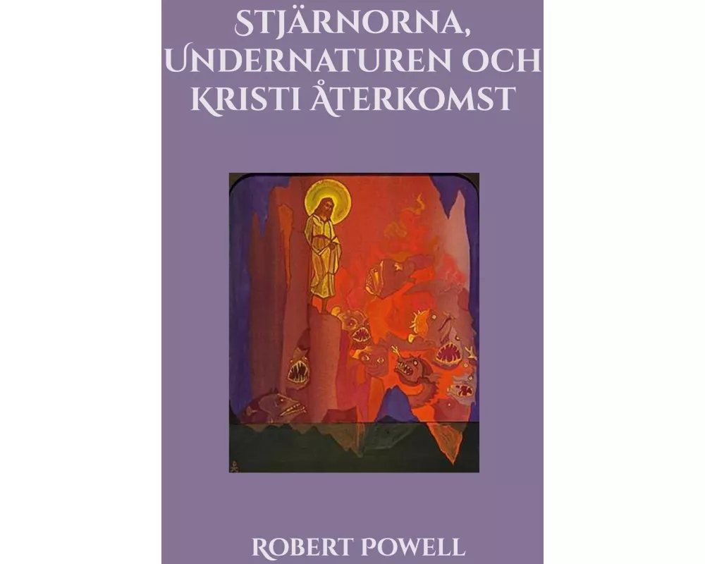 Stjärnorna, Undernaturen och Kristi Återkomst