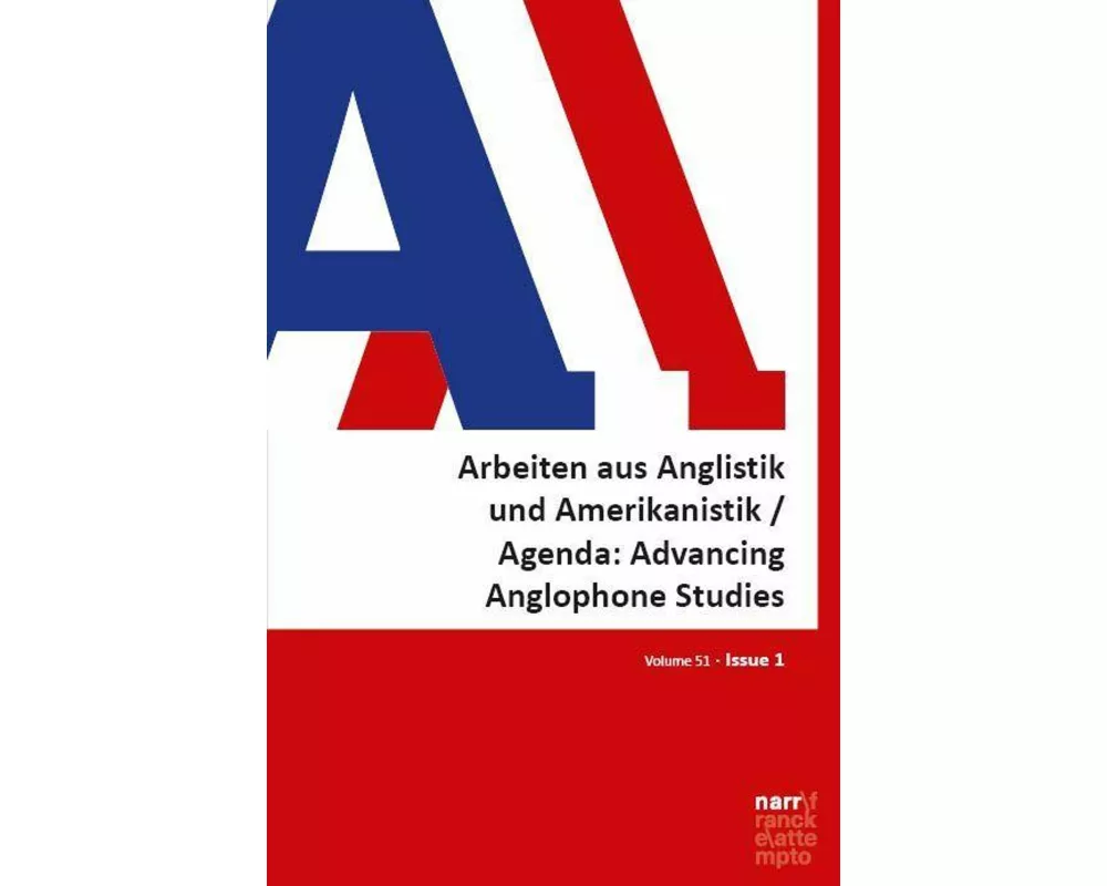 AAA - Arbeiten aus Anglistik und Amerikanistik - Agenda: Advancing Anglophone Studies 51, 1