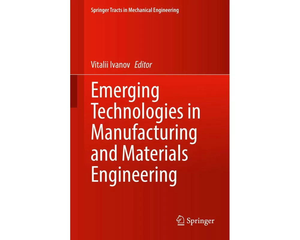 Emerging Technologies in Manufacturing and Materials Engineering