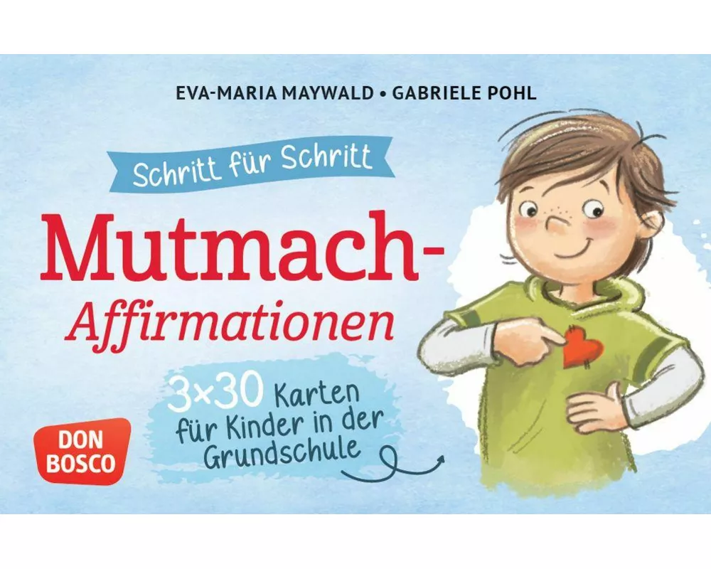 Schritt für Schritt! 3 x 30 Mut-mach-Affirmationen für Kinder in der Grundschule