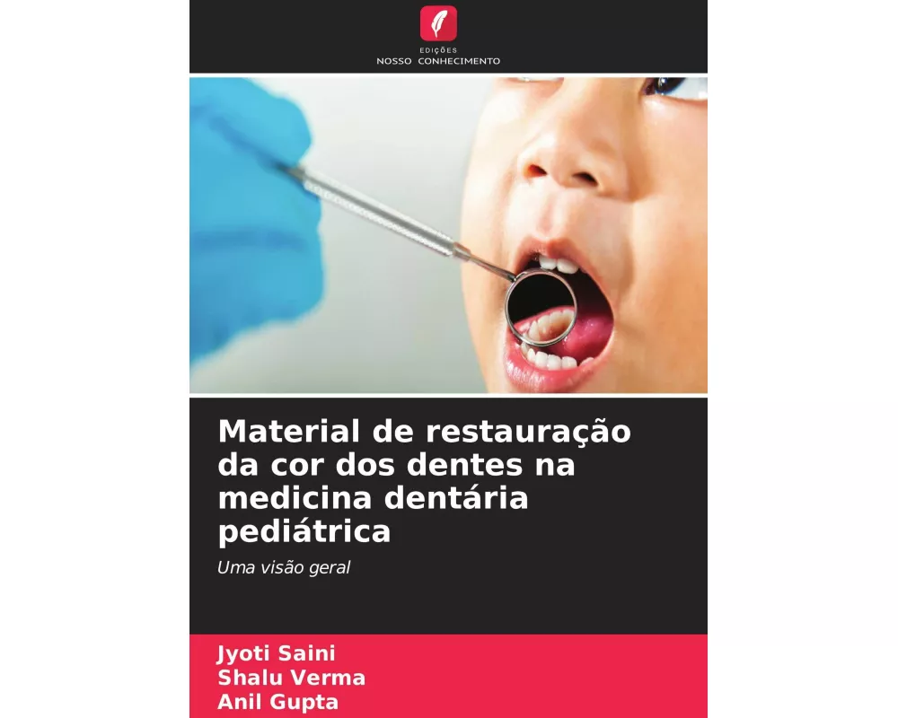 Material de restauração da cor dos dentes na medicina dentária pediátrica