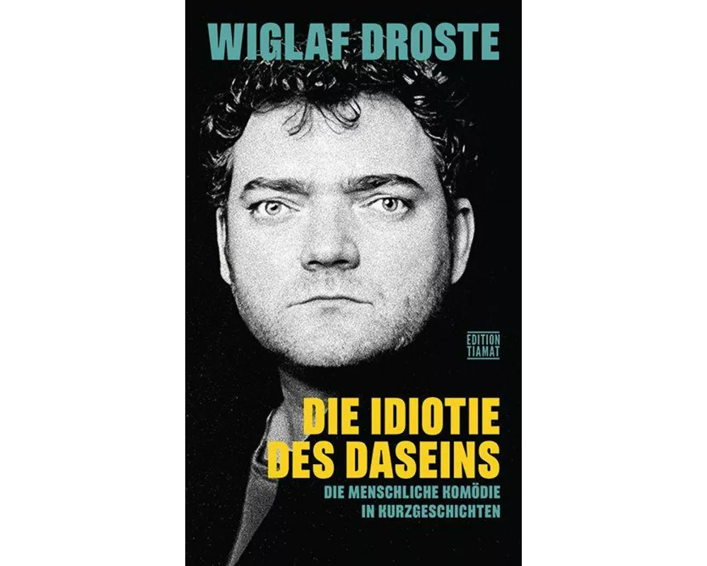Die Idiotie des Daseins