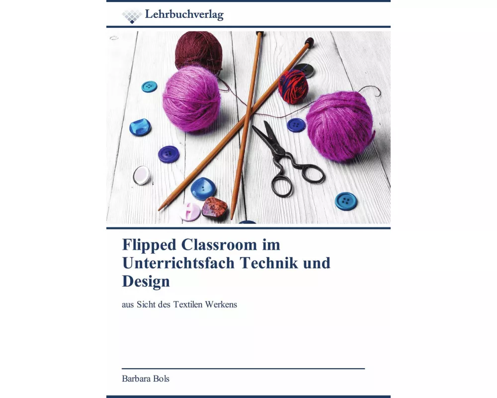 Flipped Classroom im Unterrichtsfach Technik und Design