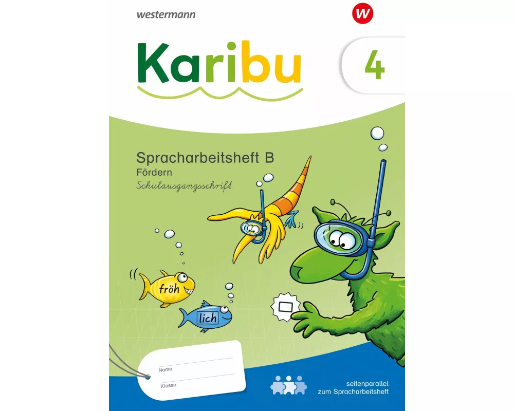 Karibu. Spracharbeitsheft B Fördern 4 Schulausgangsschrift