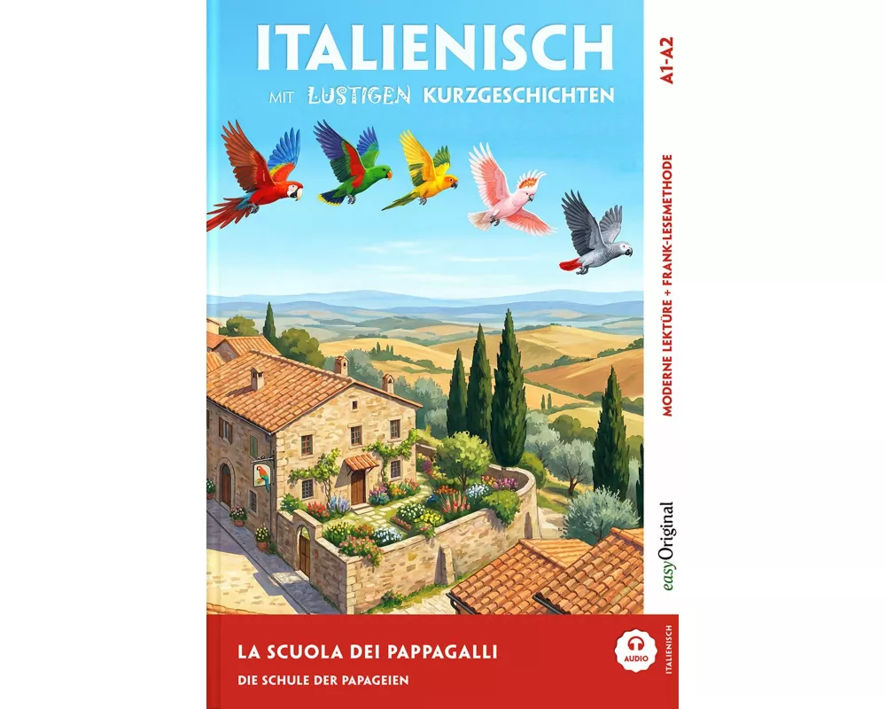 La scuola dei pappagalli - Italienisch lernen mit lustigen Kurzgeschichten A1-A2 (+ Audio-Online)