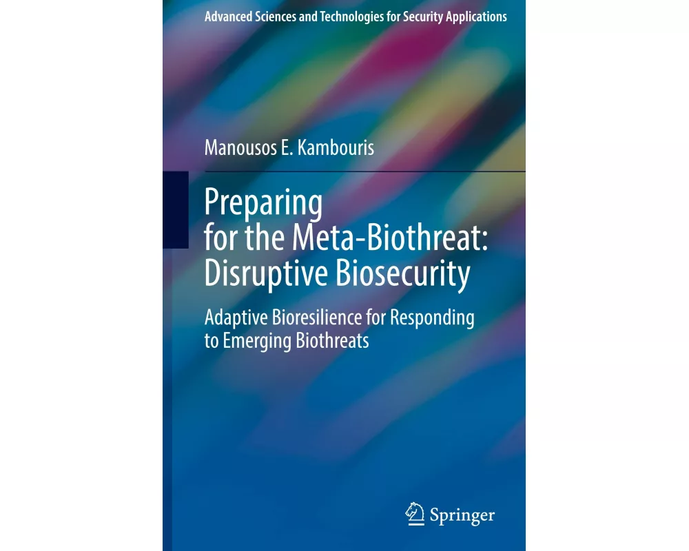 Preparing for the Meta-Biothreat: Disruptive Biosecurity