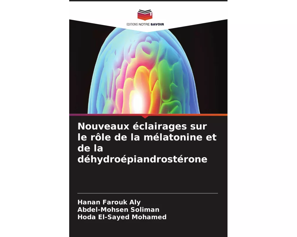 Nouveaux éclairages sur le rôle de la mélatonine et de la déhydroépiandrostérone