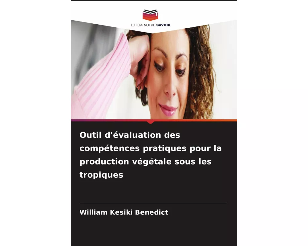 Outil d'évaluation des compétences pratiques pour la production végétale sous les tropiques