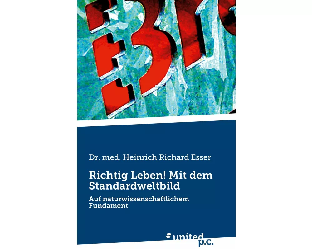 Richtig Leben! Mit dem Standardweltbild