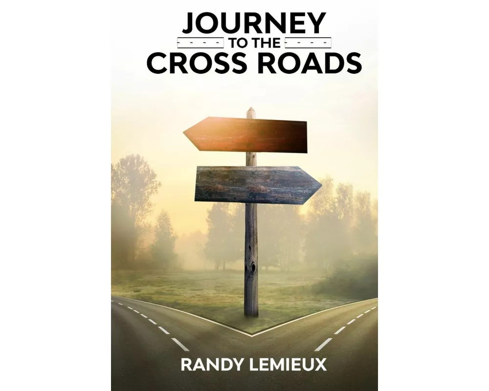 Journey To The Cross Roads