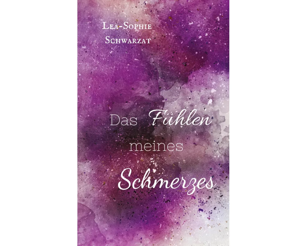 Das Fühlen meines Schmerzes