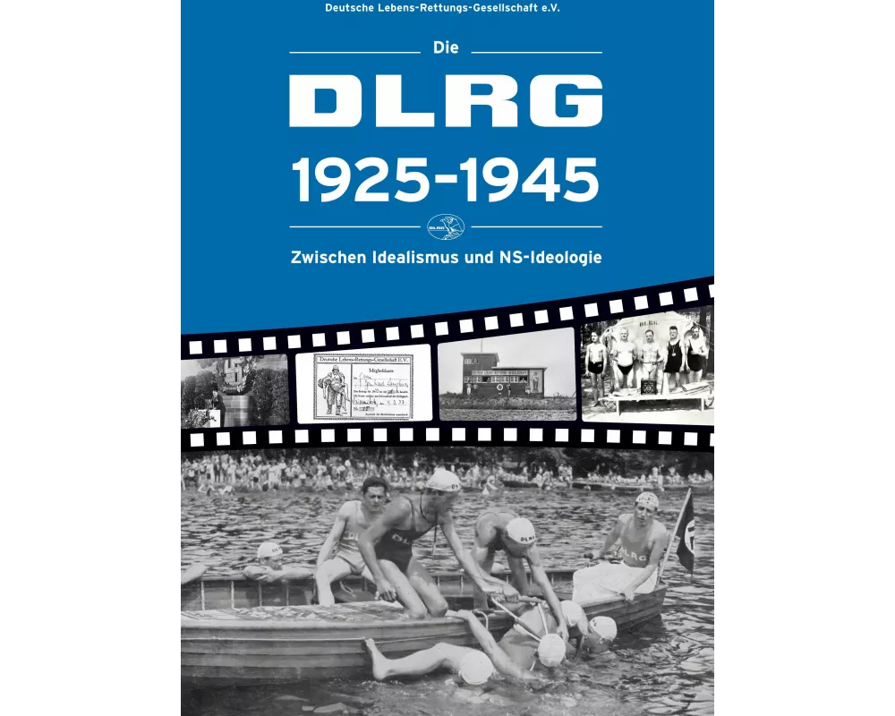 Die DLRG 1925-1945 - Zwischen Idealismus und NS-Ideologie