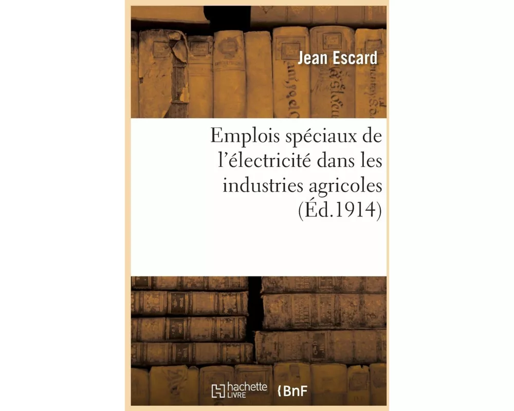 Emplois Spéciaux de l'Électricité Dans Les Industries Agricoles