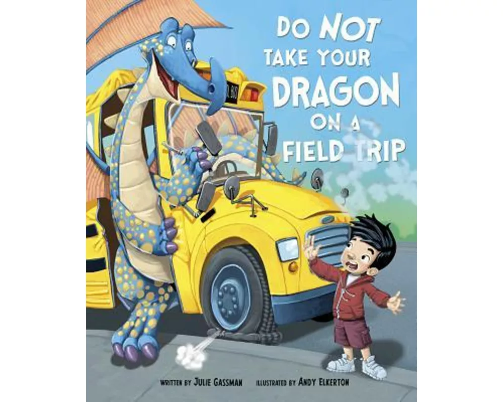 Do Not Take Your Dragon on a Field Trip